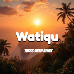 WATIQU - Kuki ft Marama (Tukss Weah Remixx)