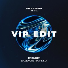 David Guetta - Titanium ft. Sia (Single Spark Remix) [FILTERED DUE COPYRIGHT]