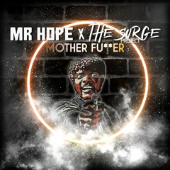 Mr Hope & The Surge Project - Mother Fucker (CR006)