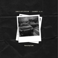 UncleFlexxx - Camry 3.5 Remix By Coda