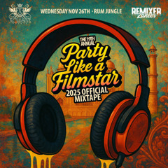 Party Like a Filmstar 2025 - The Official Promo Mix [Remixer Zaheer]