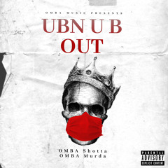 OMBA Murda OMBA Shotta - UBN U B Out