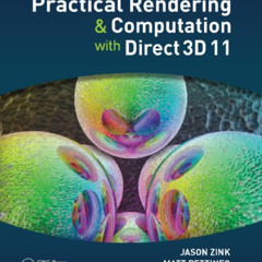 Read EBOOK 📖 Practical Rendering and Computation with Direct3D 11 by  Jason Zink,Mat