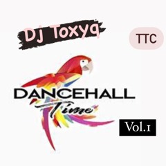 Dancehall Time Vol.1 Dj Toxyq