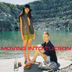 Moving Into Tucson - Never Gonna Be Easy