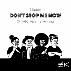 Queen - Don't Stop Me Now (XORK Fiesta Remix)