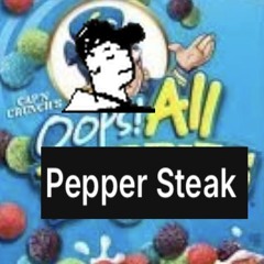 Oops! All Pepper Steak