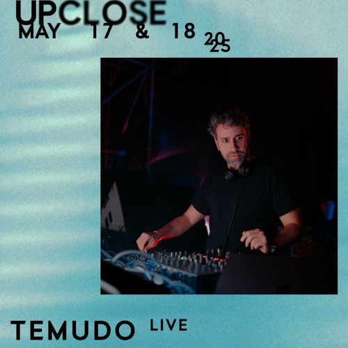 Temudo (live) - Upclose 2025