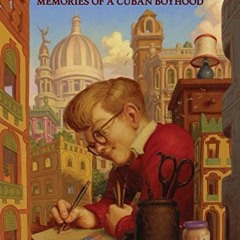 [GET] [PDF EBOOK EPUB KINDLE] My Havana: Memories of a Cuban Boyhood by  Rosemary Wells,Secundino Fe
