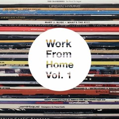 Work From Home Vol. 1