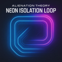 Neon Isolation Loop