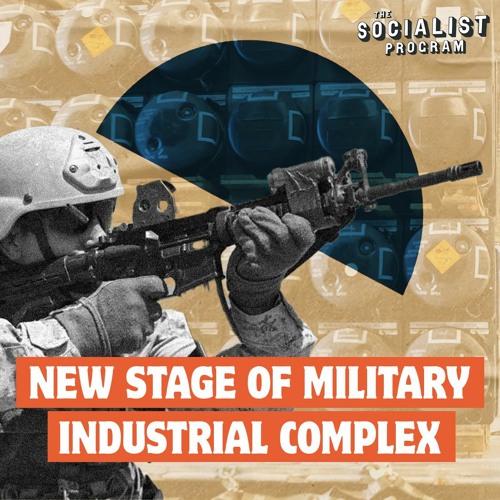 The New Stage of the U.S. Military-Industrial Complex
