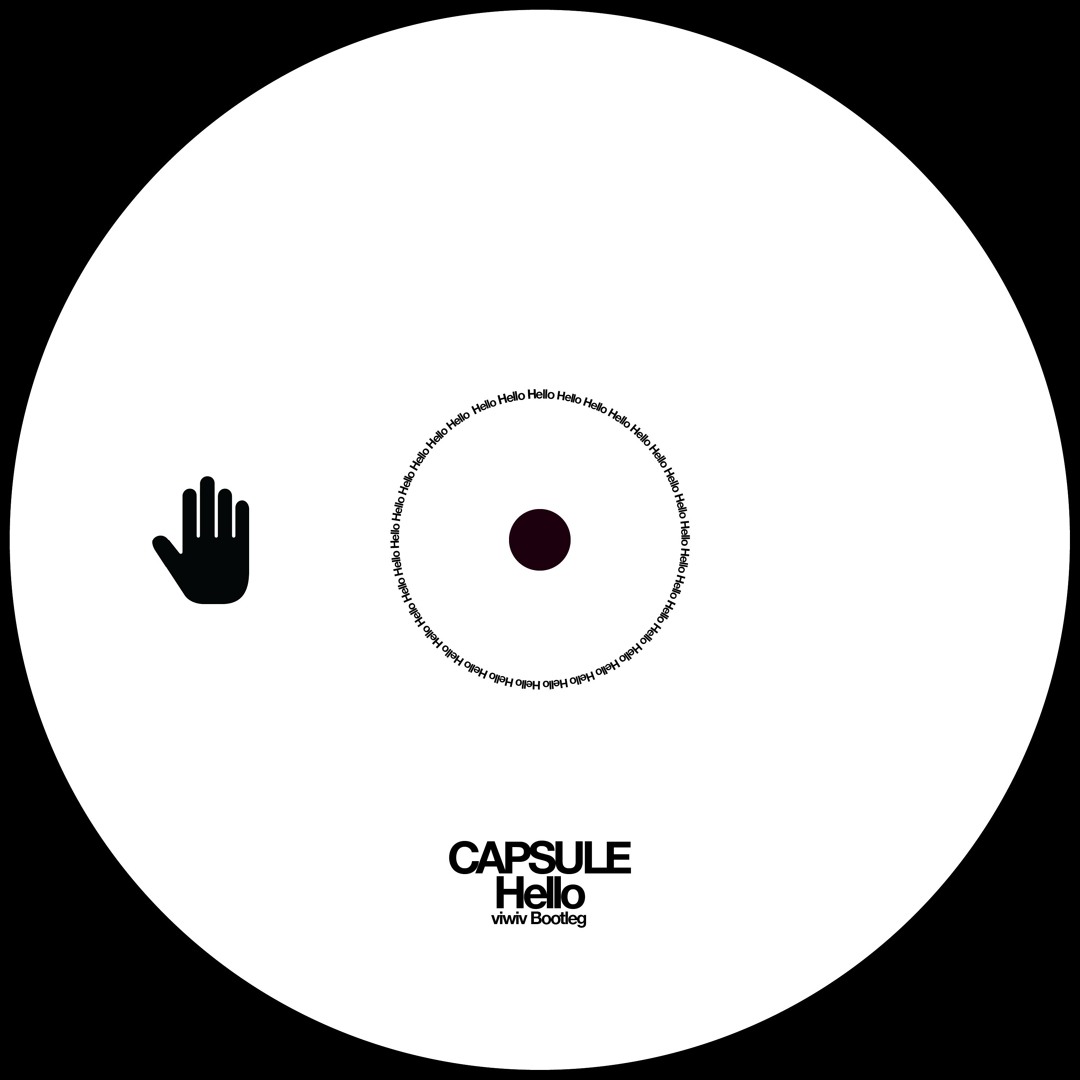 Capsule Hello Stream CAPSULE - Hello (viwiv bootleg) by #unowenwasher(viwiv) | Listen ...