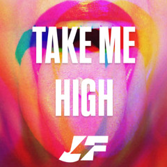 TAKE ME HIGH