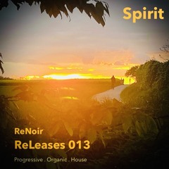 ReLeases #013 - Spirit (NEW Tracks! Apr 25)