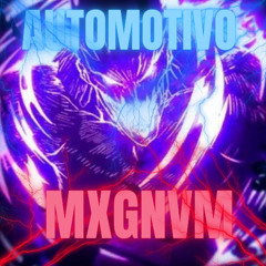 Automotivo MXGNVM - DJ MXGNA (1)