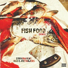 Sypooda feat. Rigz & Joey Majors "Fish Food" (Remix)