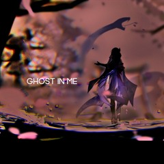 Ghost In Me