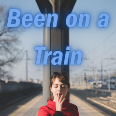 Been on a Train