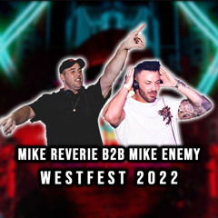 Mike Enemy B2B Mike Reverie live at Westfest 2022