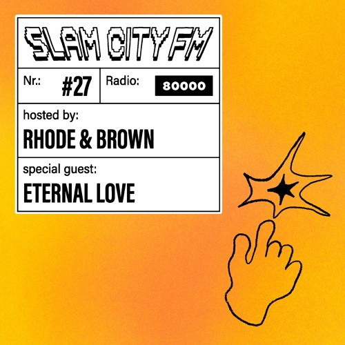 Slam City FM 27 | w/ Eternal Love +  Rhode & Brown | via Radio 80000