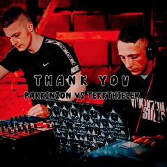Thank You - Parkinzon VS Tekkthieler - HARDTEKK