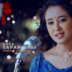 Euta Sapana Chha
