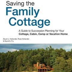 Download PDF Saving The Family Cottage A Guide To Succession Planning For