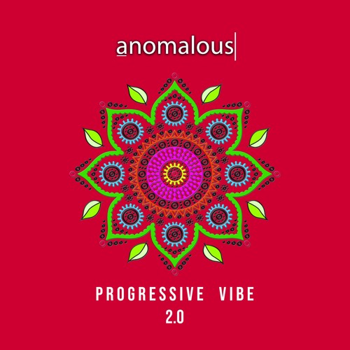 anomalous Progressive Vibe 2.0