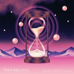 ONJUICY, nonomi - Shimokitazawa feat. AKOSIA [Official Teaser]