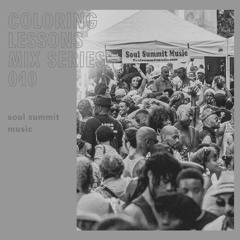 Coloring Lessons Mix Series 010: Soul Summit Music