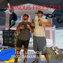Heinous Freestyle ft.LIL CUMOJI (prod. DARKENFLOXX )