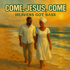 Come, Jesus, Come