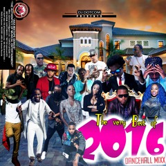 DJ DOTCOM_PRESENTS_THE VERY BEST OF 2016_DANCEHALL MIXTAPE (CLEAN VERSION)🌎🔥🔥🔥