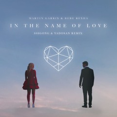 martin garrix & bebe rexha - in the name of love (808gong x yadosan remix)