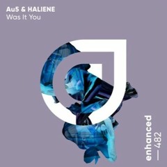 Au5  HALIENE - Was It You (trumup$)