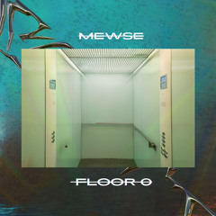 MEWSE - Floor 0
