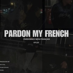 Pardon My French