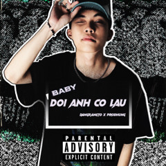BABY ĐỢI ANH CÓ LÂU| DRT X prodhung