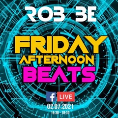FRIDAY AFTERNOON BEATS #56 - Livestream 020721