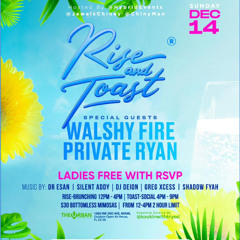 Walshy X Private Ryan - RiseandToast
