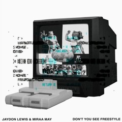 jaydon lewis & miraa may - don't you see freestyle (flip)