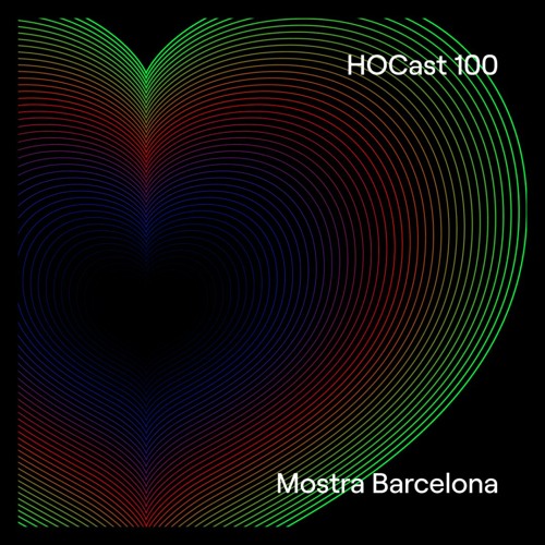 HOCast #100 x Mostra - Mostra Barcelona