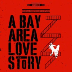 A BAY AREA LOVE STORY