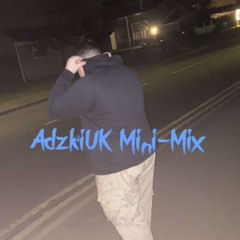 AdzkiUK Mini Mix #1