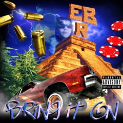 EBR - BRING IT ON (PROD. LEO LOKSTA)