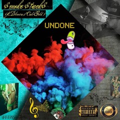 UnDone (Ft. Cali Gold x Dbrown) aka Your Bitch Knows My Name