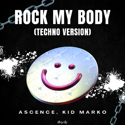 Ascence , Kid Marko - Rock My Body (Techno Version)