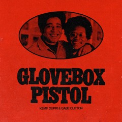 kemp dupri & gabe clifton - glovebox pistol (EP)