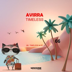 PREMIERE: Avirra - Timeless (Original Mix) // OUT NOW on Beatport!